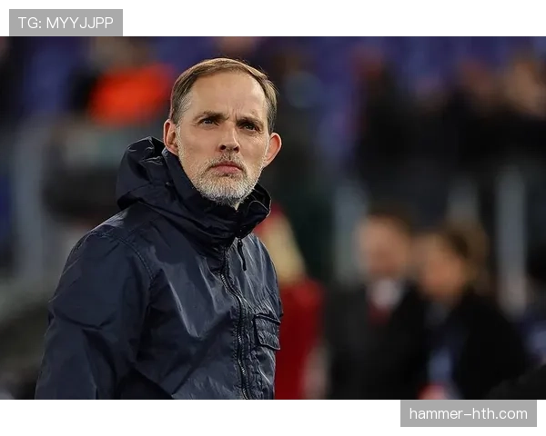 图赫尔战术解析：团队协作与关键策略铸就成功之道